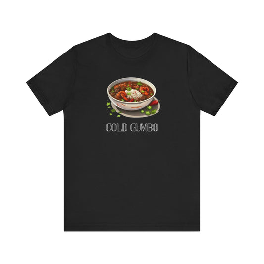 Cold Gumbo Limited edition Tshirt